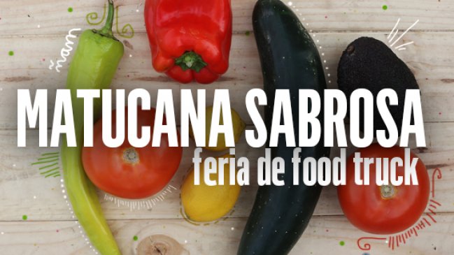 Feria Food Truck llega este fin de semana a Matucana 100