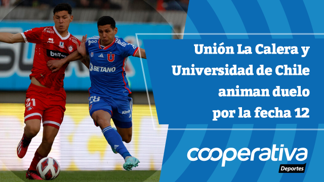 [Video]   Cooperativa Deportes: Unión La Calera y Universidad de Chile animan duelo por la fecha 12