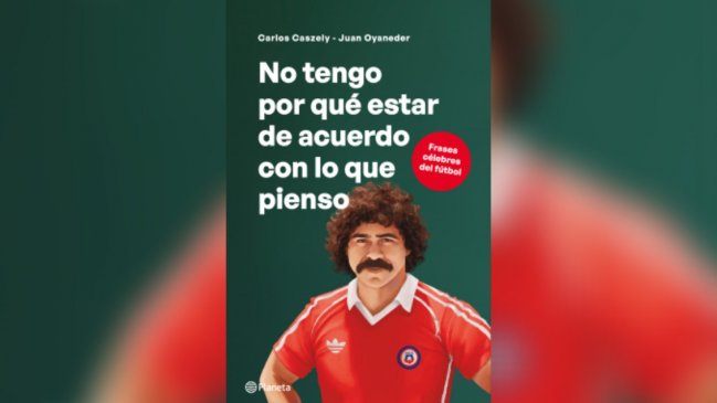   Carlos Caszely presentará nuevo libro sobre frases célebres del fútbol 