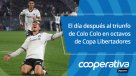 Cooperativa Deportes: El día después al triunfo de Colo Colo en octavos de Copa Libertadores