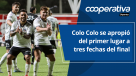 Cooperativa Deportes: Colo Colo se apropió del primer lugar a tres fechas del final