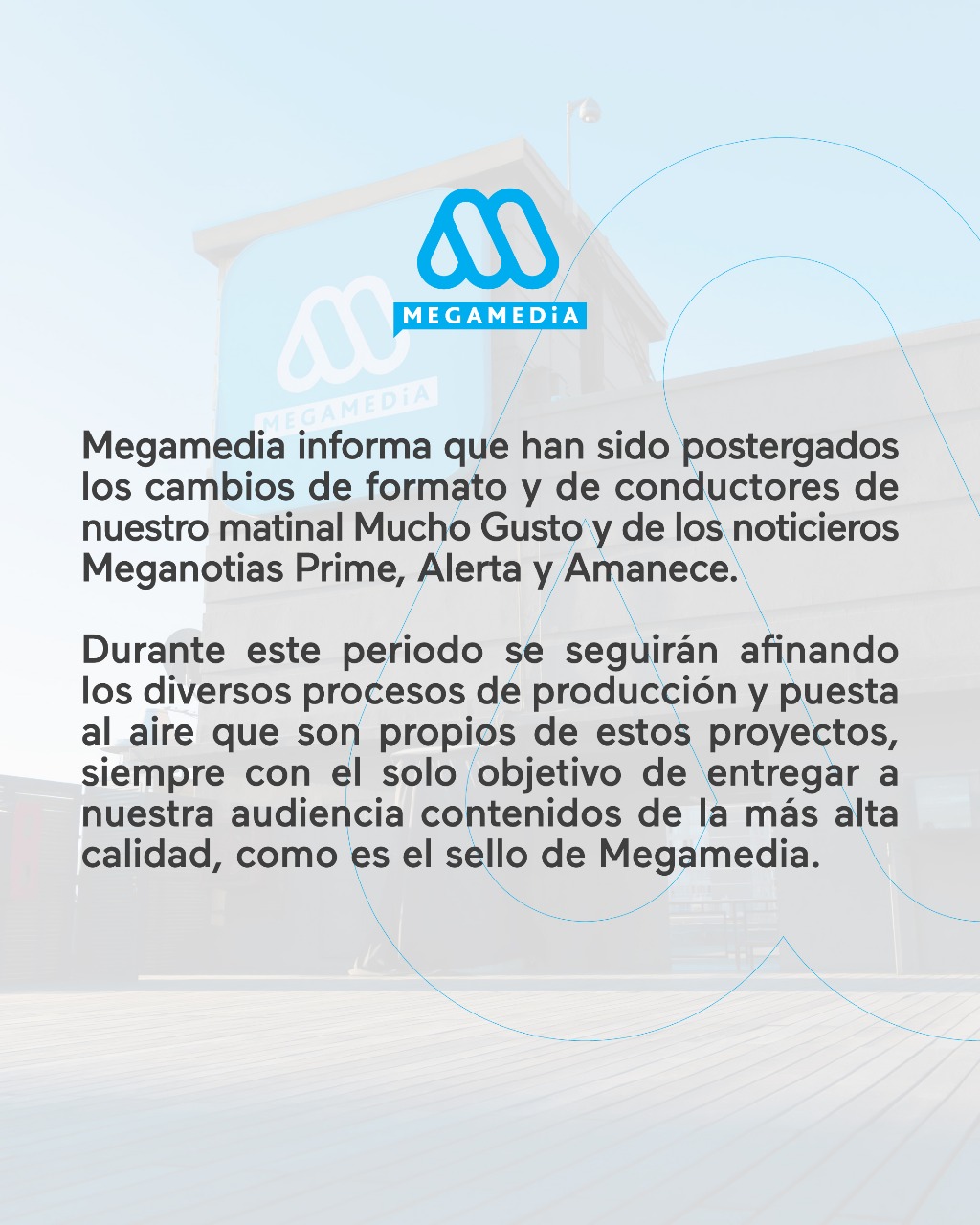 Mega postergó sus cambios en "Mucho Gusto" y "Meganoticias"