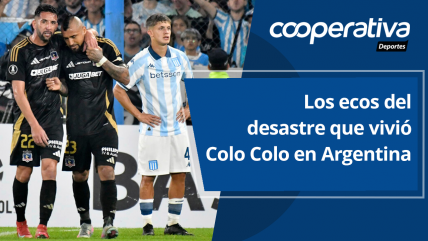   Cooperativa Deportes: Los ecos del desastre que vivió Colo Colo en Argentina 