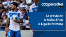 Cooperativa Deportes: La previa de la fecha 27 de la Liga de Primera