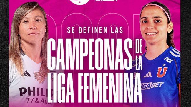 ¿Cuándo y dónde ver final de la Liga Femenina entre Colo Colo y Universidad de Chile?