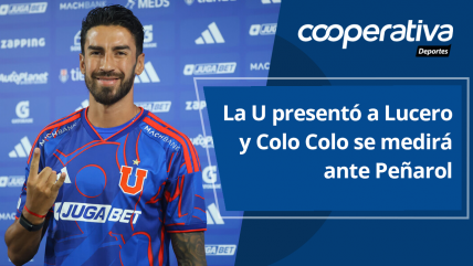   Cooperativa Deportes: La U presentó a Lucero y Colo Colo se medirá ante Peñarol 