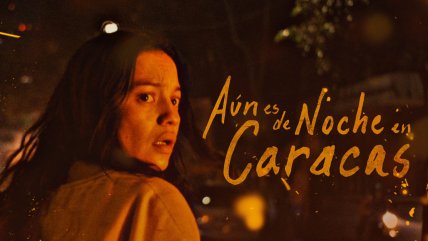   Thriller ambientado en el régimen chavista llega a los cines en Chile: 