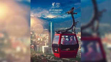   Con un teleférico y el Costanera: El guiño de Liverpool a la capital de Chile 
