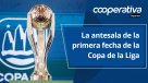 Cooperativa Deportes: La antesala de la primera fecha de la Copa de la Liga