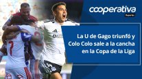   Cooperativa Deportes: La U de Gago triunfó y Colo Colo sale a la cancha en la Copa de la Liga 