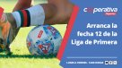 Cooperativa Deportes: Arranca la fecha 12 de la Liga de Primera