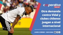   Cooperativa Deportes: Otra demanda contra Vidal y clubes chilenos juegan a nivel internacional 